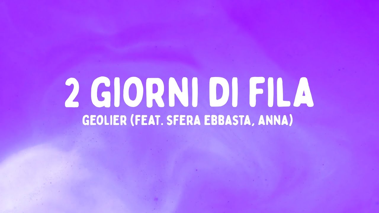 Geolier - 2 GIORNI DI FILA feat. Sfera Ebbasta, ANNA (Testo/Lyrics)