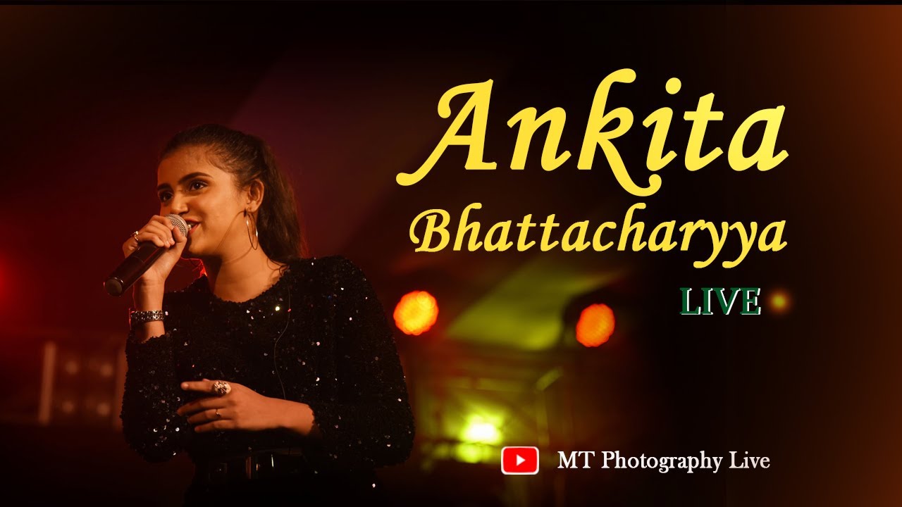 Ankita Bhattacharyya Live