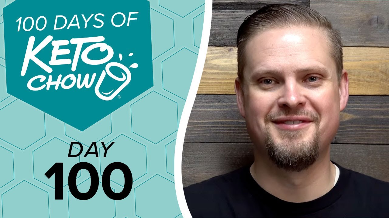 100 Days of Keto (Chow) Day 100!