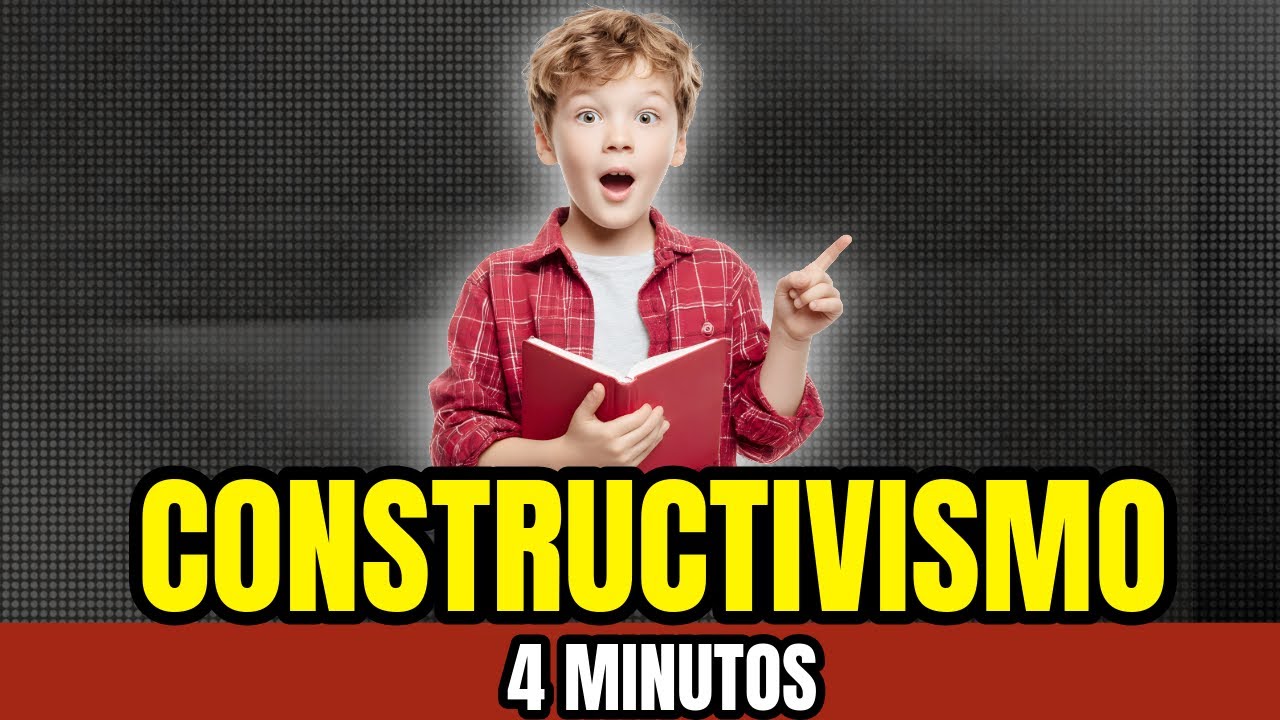 ¿Qué es el Constructivismo? ¡Entiéndelo en 4 Minutos! 💡 Teoría del Aprendizaje Explicada