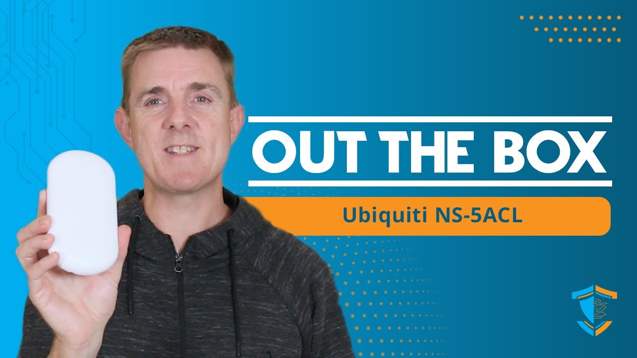 Out the Box Series - Ubiquiti Nanostation Loco5AC (NS-5ACL)