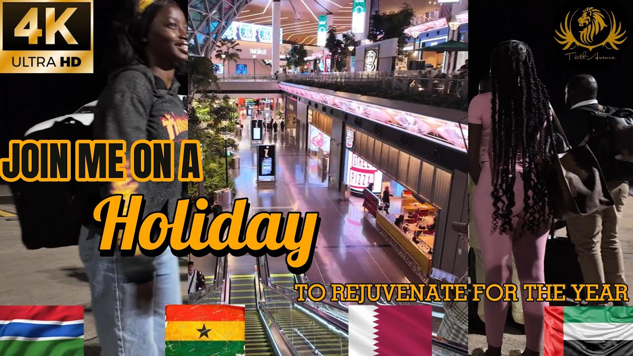 [4K]  Virtual Holiday Walk Tour To Explore The Airports Of Gambia🇬🇲-Ghana🇬🇭 And Qatar🇶🇦 To  Dubai🇦🇪
