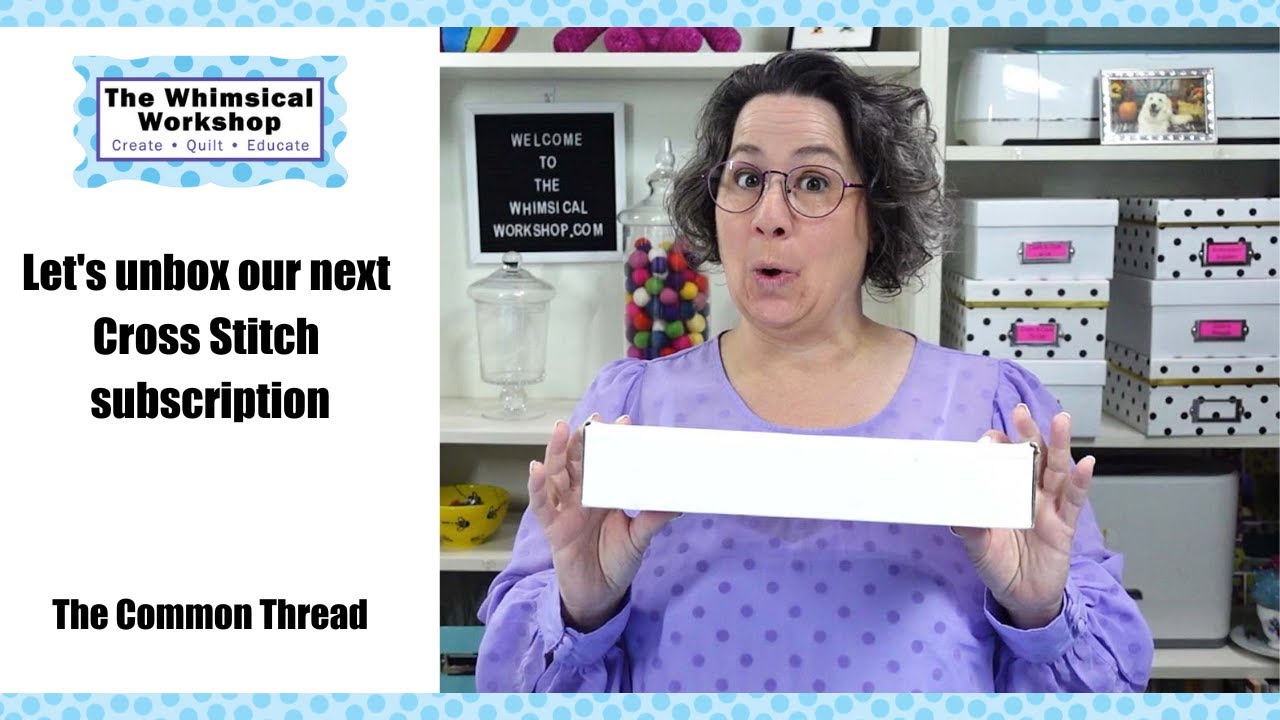 Let's unbox our next Cross Stitch subscription