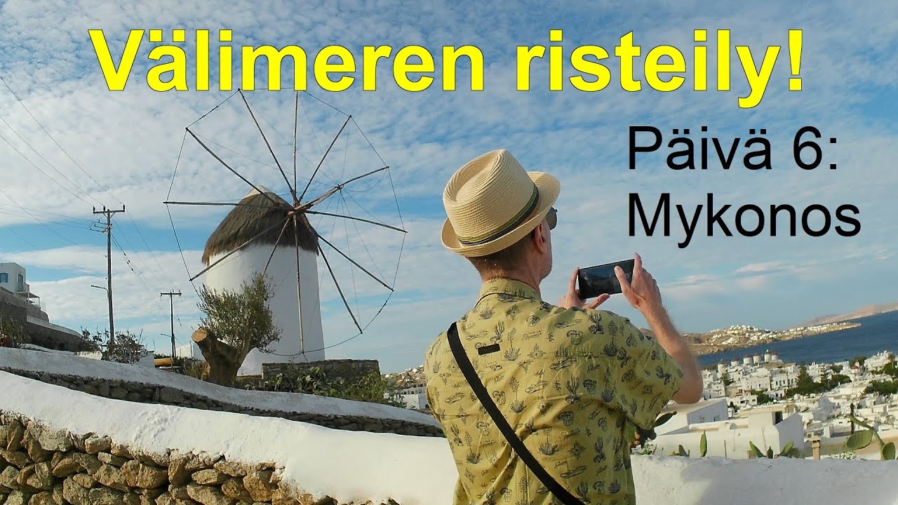 Välimeren risteily! Päivä 6: Mykonos
