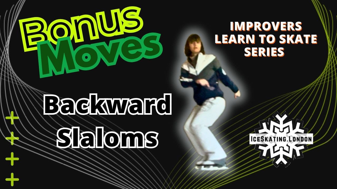 Backward Slaloms - Bonus Moves for Improvers Ice Skating