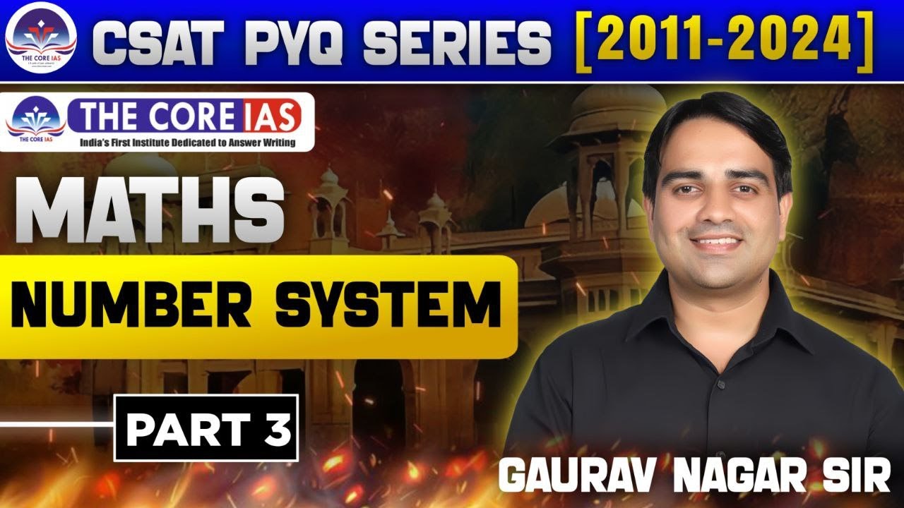 UPSC CSAT Number System Series Made Easy: PYQ Analysis 2011-23 Lecture 3
