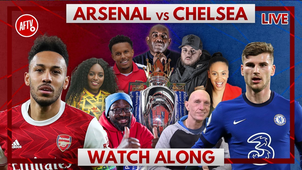 Arsenal vs Chelsea | Watch Along Live