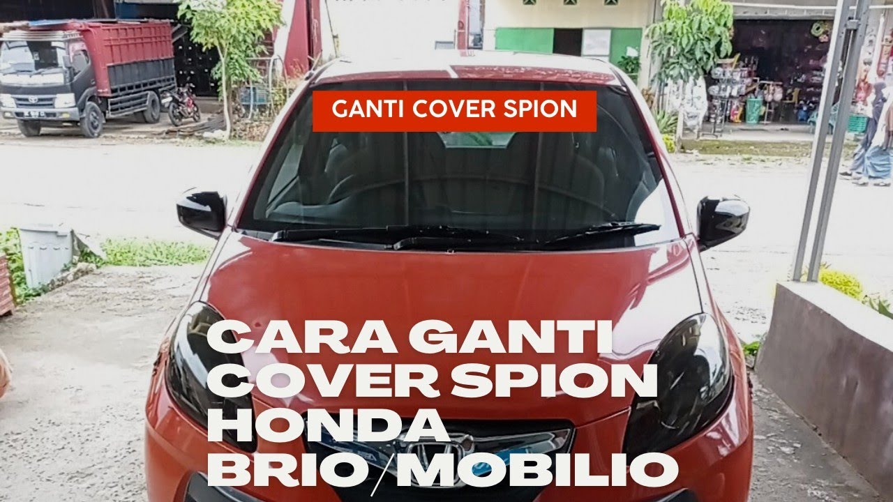 CARA MENGGANTI COVER SPION HONDA BRIO MOBILIO