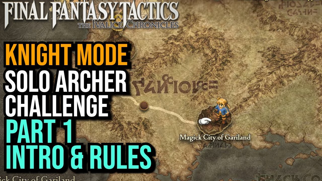 Solo Archer Challenge Part 1 Intro & Rules - Final Fantasy Tactics Ivalice Chronicles