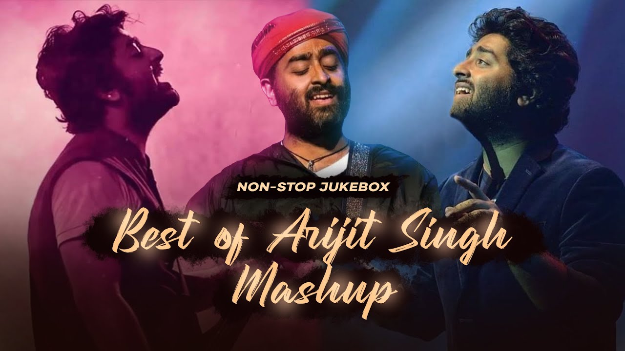 Best of Arijit Singh | Non-Stop Jukebox | MSM Mashup | Best Romantic Chillout Love Songs 2026