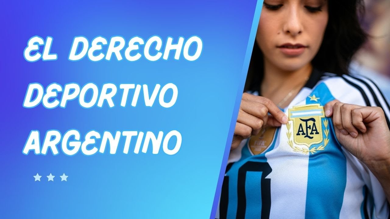EL DERECHO DEPORTIVO ARGENTINO - DERECHO EN YOTUBE - AYC