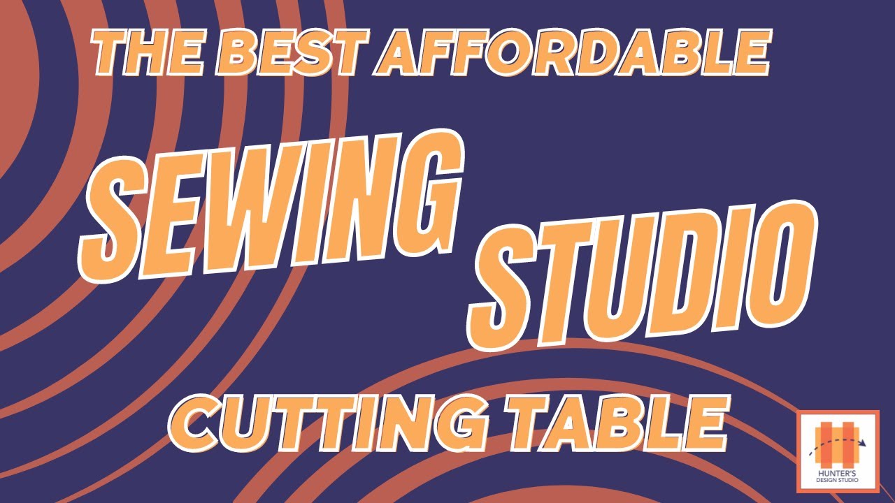 The Best AFFORDABLE Sewing Studio Cutting Table