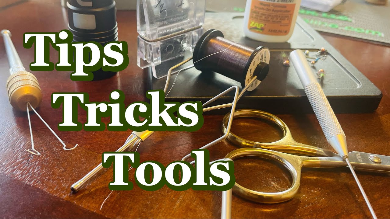 Beginner Fly Tying: TIPS, TRICKS, and TOOLS