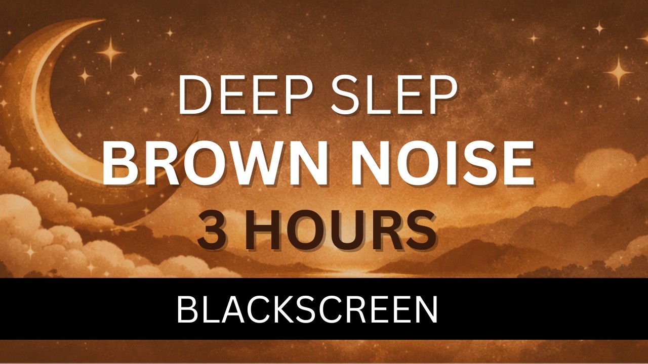 Brown Noise for Deep Sleep – Smooth and Calm, Black Screen (3 Hours)