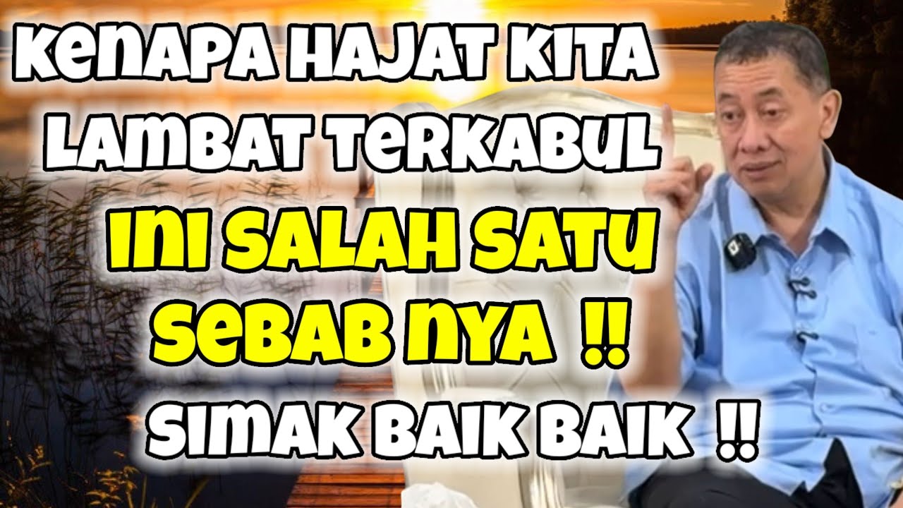 Salah satu sebab hajat lambat terkabul 