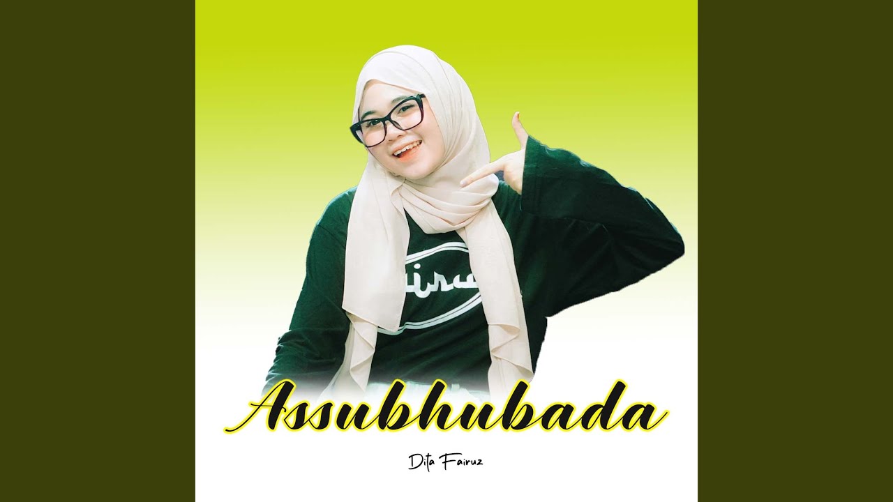 Assubhubada (feat. DITA FAIRUZ)