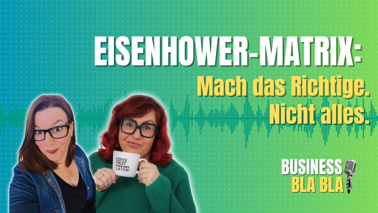 Eisenhower-Matrix: Mach das Richtige. Nicht alles.