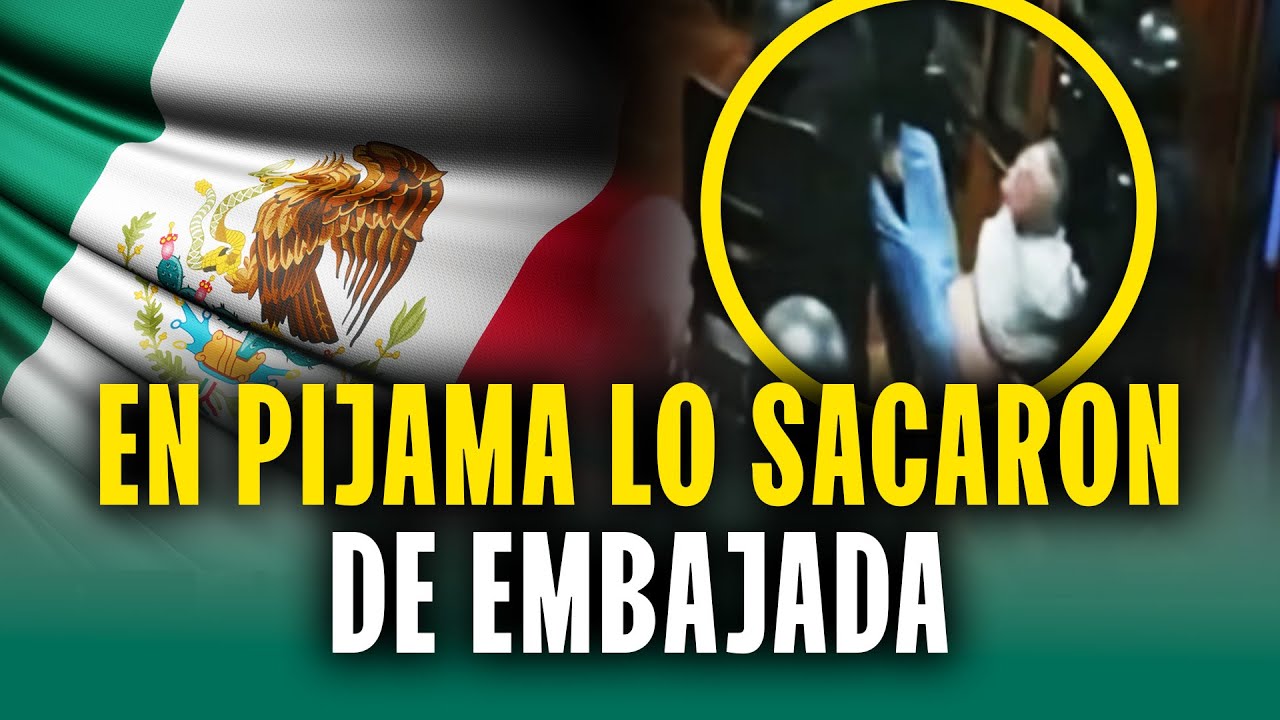 Sacaron a la fuerza a político asilado en embajada: Así México rompió relaciones con Ecuador