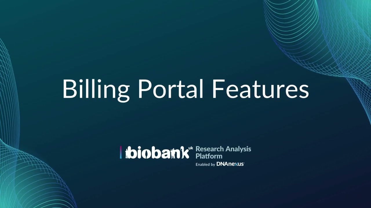 Billing Portal Features: UK Biobank Research Analysis Platform