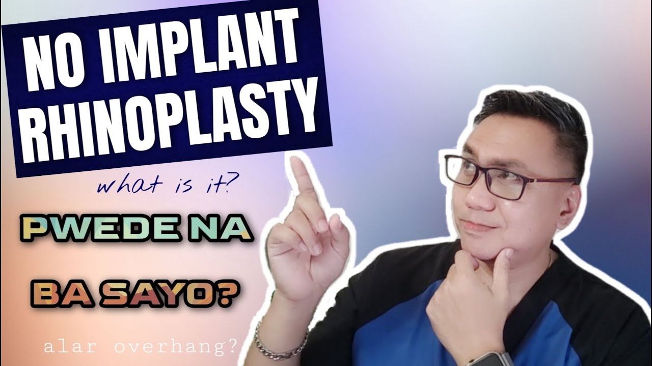 NO IMPLANT RHINOPLASTY   |   What is it really? Pwede ba sa yo ito?