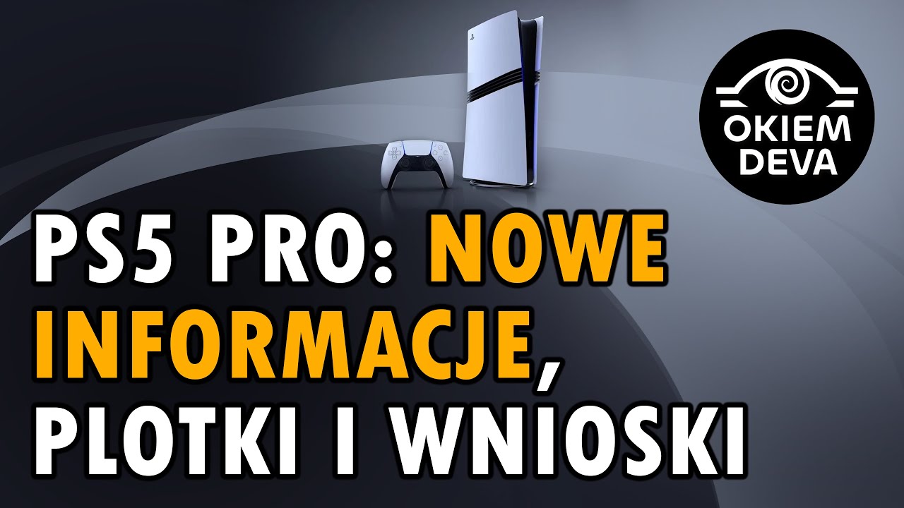 PS5 Pro: nowe informacje, plotki i wnioski #niecodziennik
