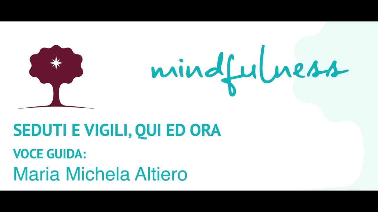 Mindfulness. Seduti e vigili, qui ed ora
