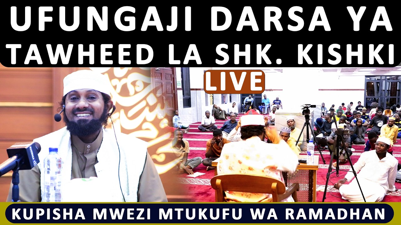 🔴LIVE: UFUNGAJI NA UTOAJI ZAWADI KWA WANAFUNZI WA DARSA LA TAWHEED CHINI YA SHEIKH NURDEEN KISHKI
