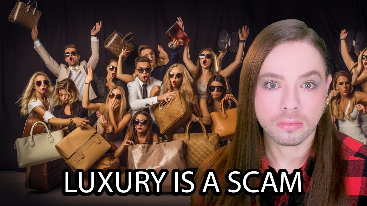 Buying Luxury is a Scam!