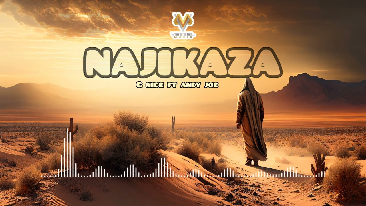 G Nice-Najikaza ft Andy Joe[official audio]