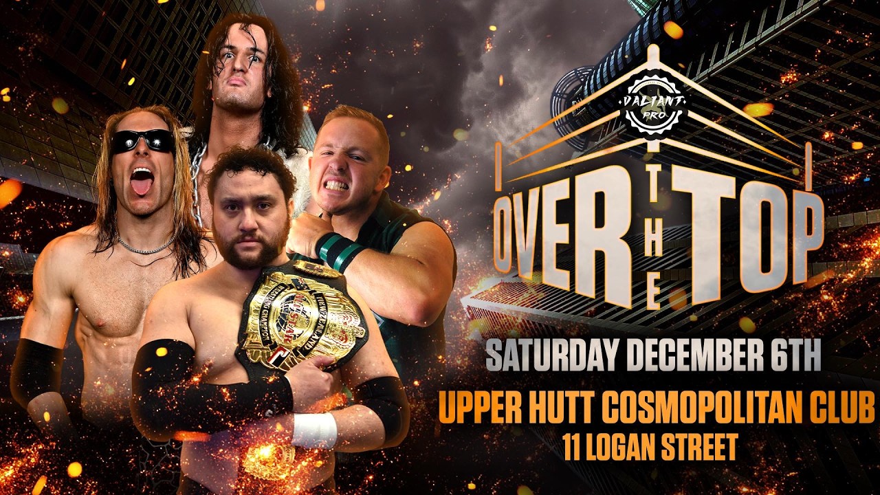 Valiant Pro | Over The Top 2025 | Professional Wrestling | Upper Hutt