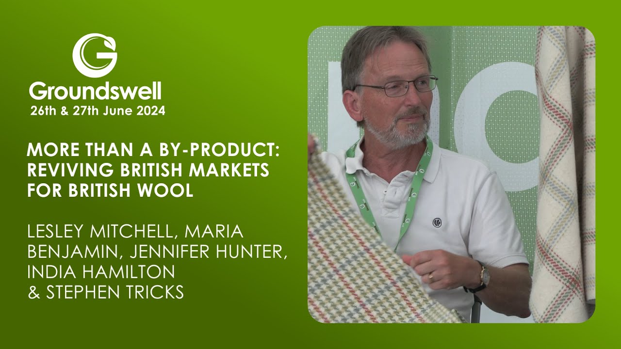 More than a By-Product: Reviving British Markets for British Wool - Groundswell 2024
