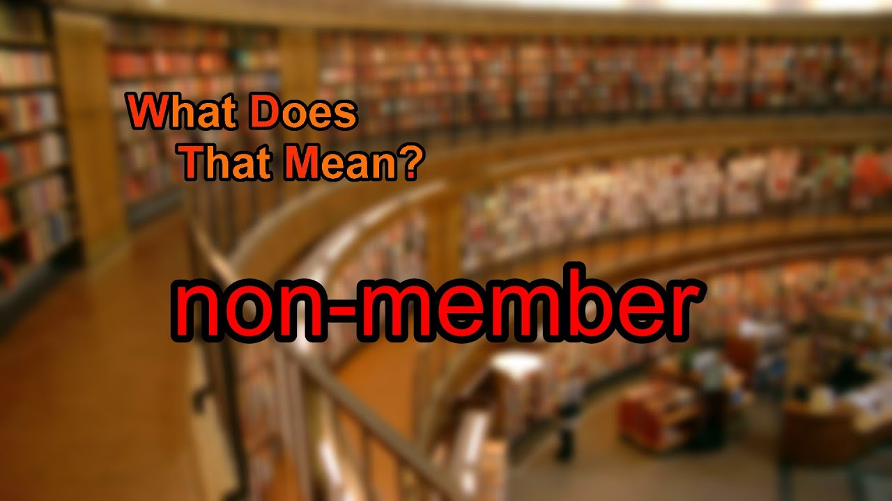 What does non-member mean?
