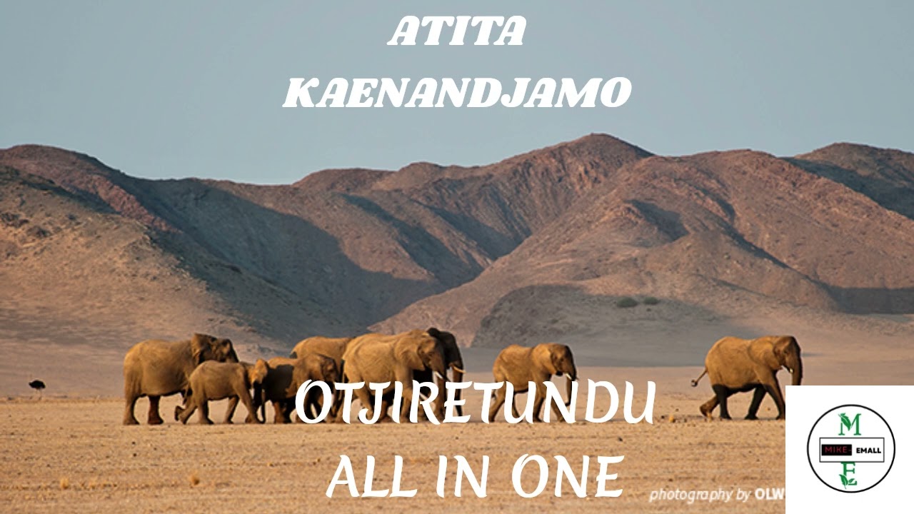 ATITA  KAENANDJAMO -OTJIRETUNDU ALL IN ONE