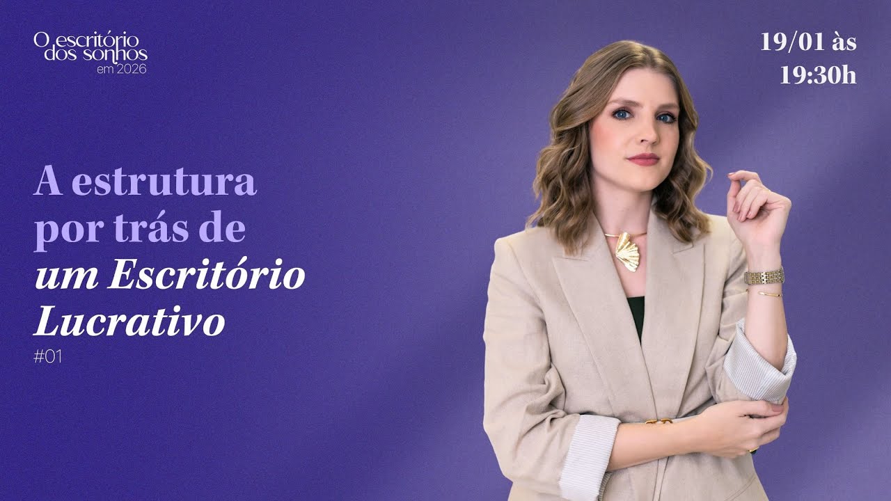 AULA 01 | A estrutura por trás de um escritório lucrativo