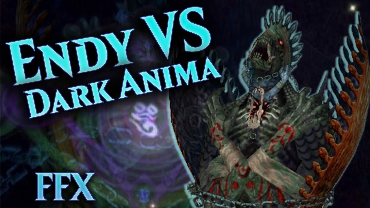 Endy VS Dark Anima Rematch [FFX]
