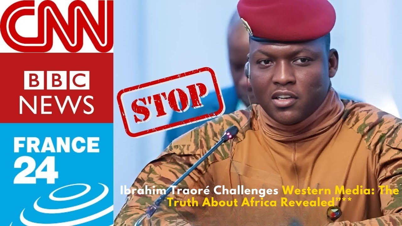 Ibrahim Traoré Challenges Western Media: The Truth About Africa Revealed”**