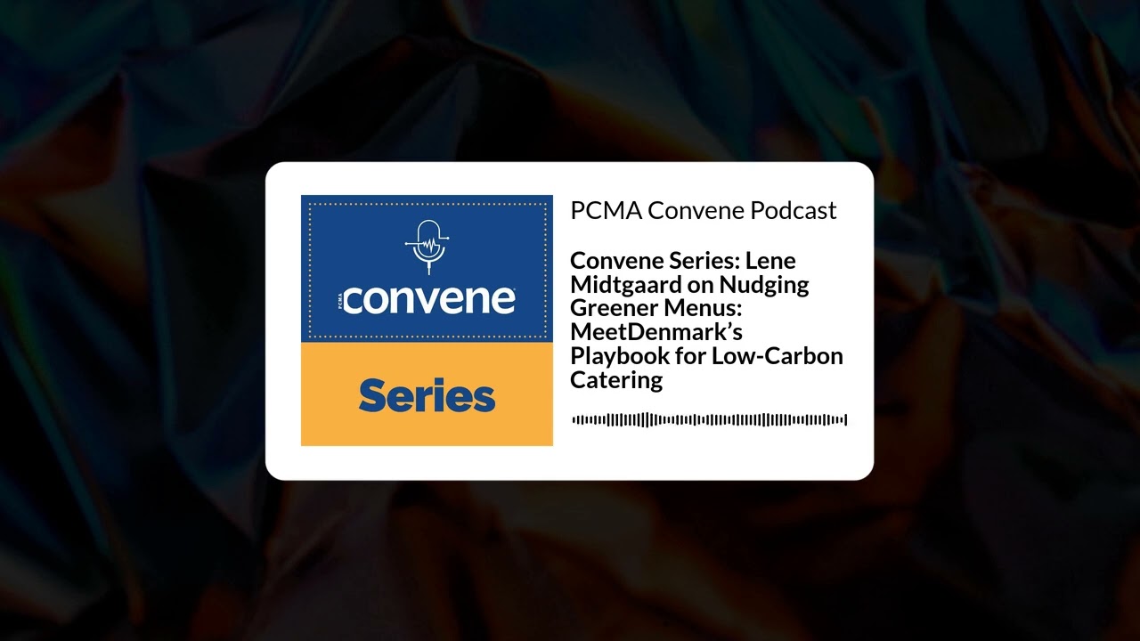Convene Series: Lene Midtgaard on Nudging Greener Menus: MeetDenmark’s Playbook for Low-Carbon...