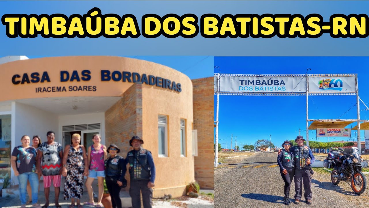 Timbaúba dos Batistas-RN e suas Bordadeiras,Terra do Bordado e da Corrida de jegue.