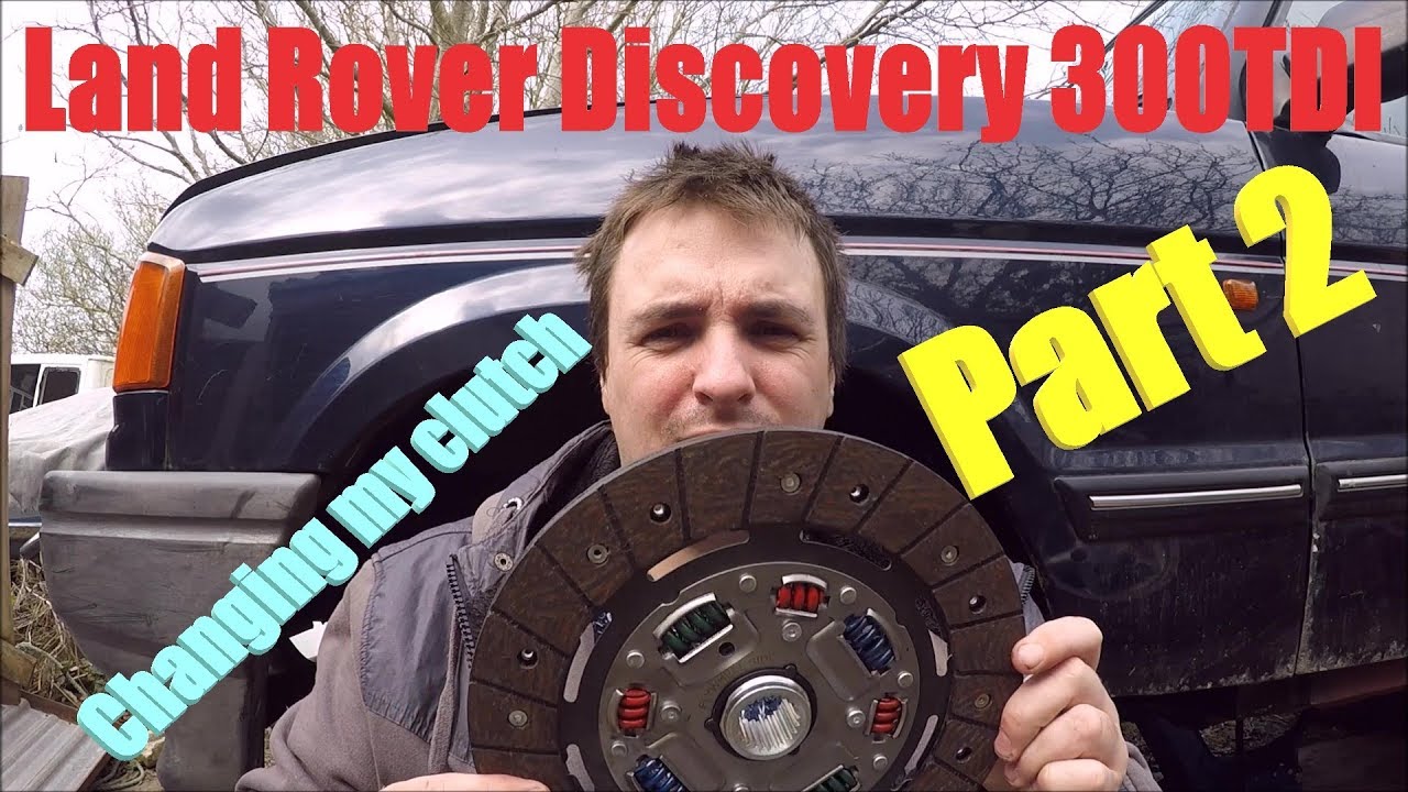 Changing my clutch in my Land Rover Discovery 300TDI