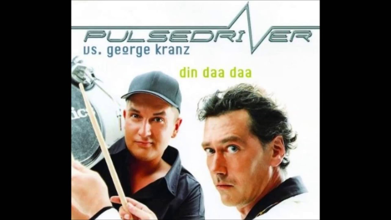 Pulsedriver vs. George Kranz - Din Daa Daa (Potatoheads Remix)