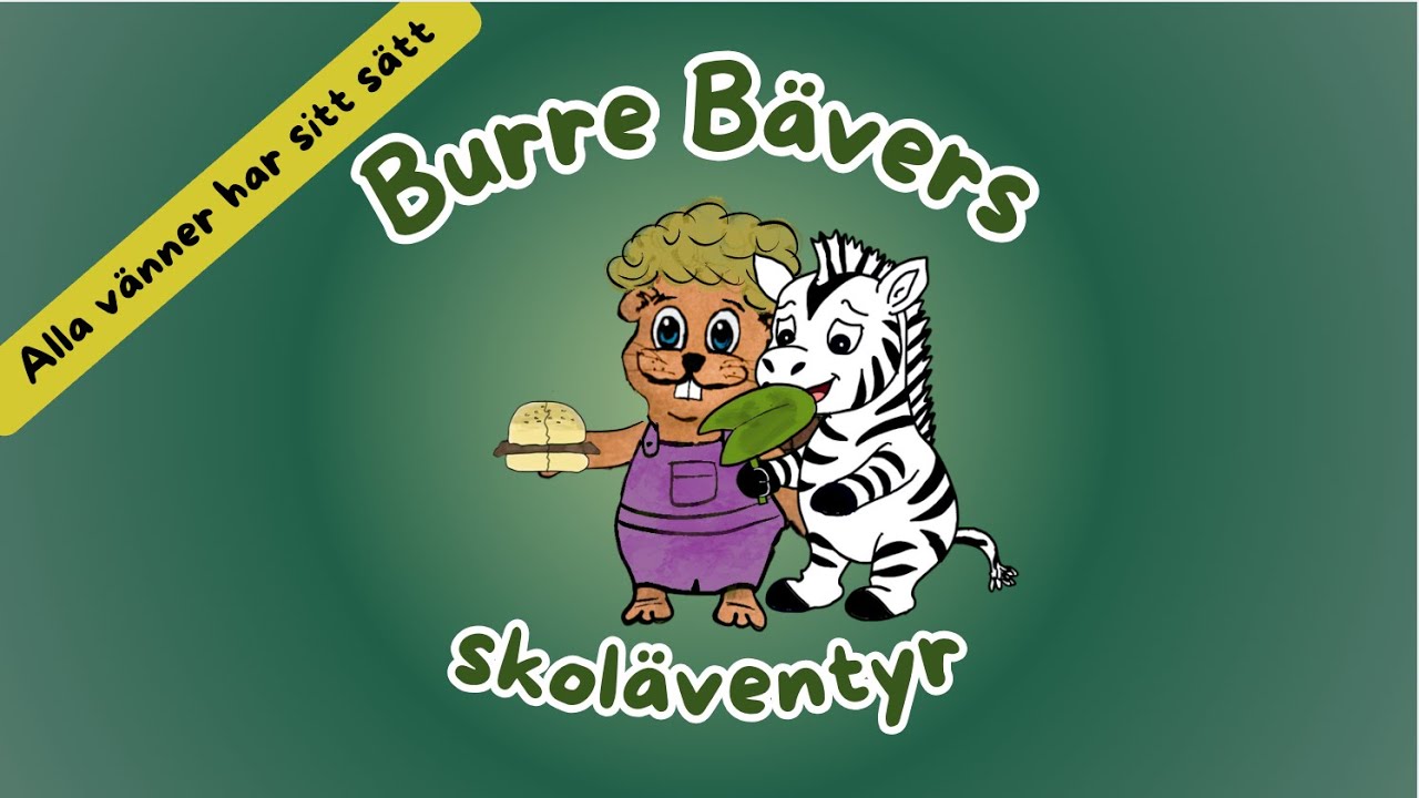 Kompisar är olika | Barnsaga och barnsång om olikheter | Burre Bävers skoläventyr