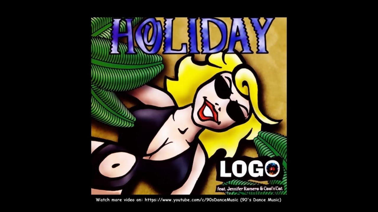Logo feat. Jennifer Romero - Holiday (Club Mix) (145 Bpm) 90's Dance Music) ✅
