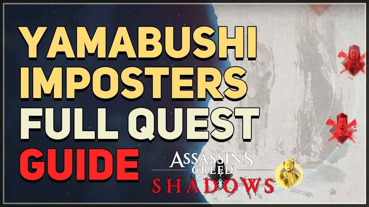 Yamabushi Imposters Full Quest Guide Assassin's Creed Shadows