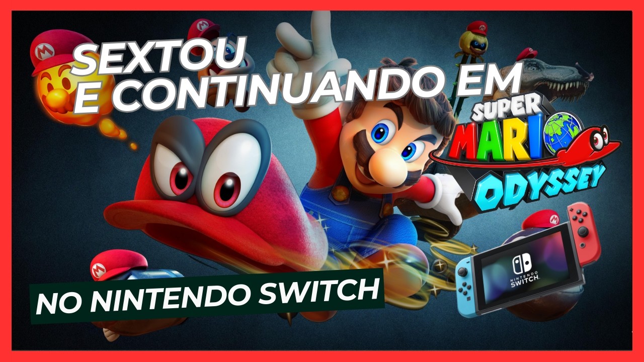 🍄🔥 SEXTA À NOITE COM MARIO! SUPER MARIO ODYSSEY CONTINUAÇÃO AO VIVO 🎮✨