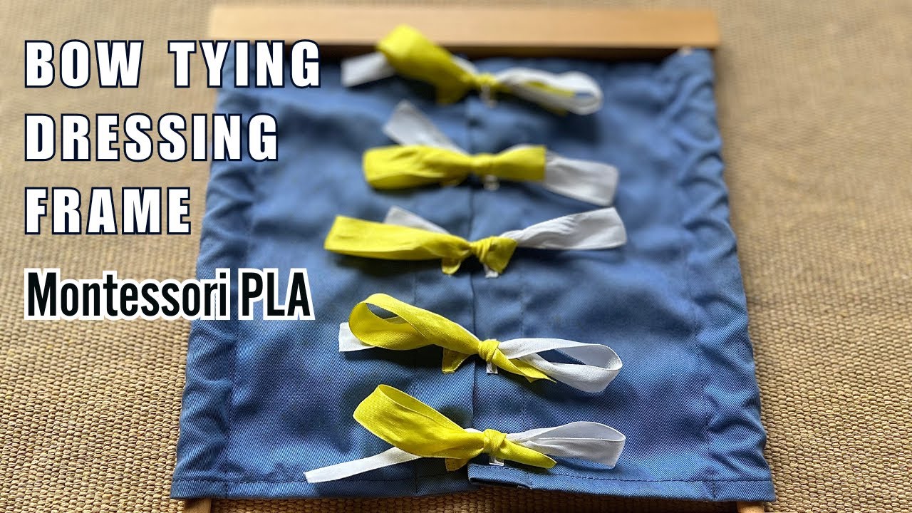 Bow Tying Dressing Frame #montessori  Practical Life Lesson #homeschool #montessoricurriculum