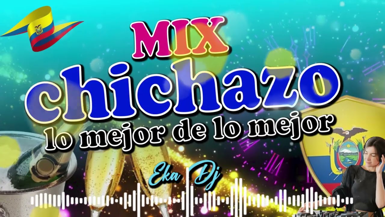 Mix chichazo lo mejor de lo mejor - Chicha mix para disfrutar hasta el amanecer - mixes chichero