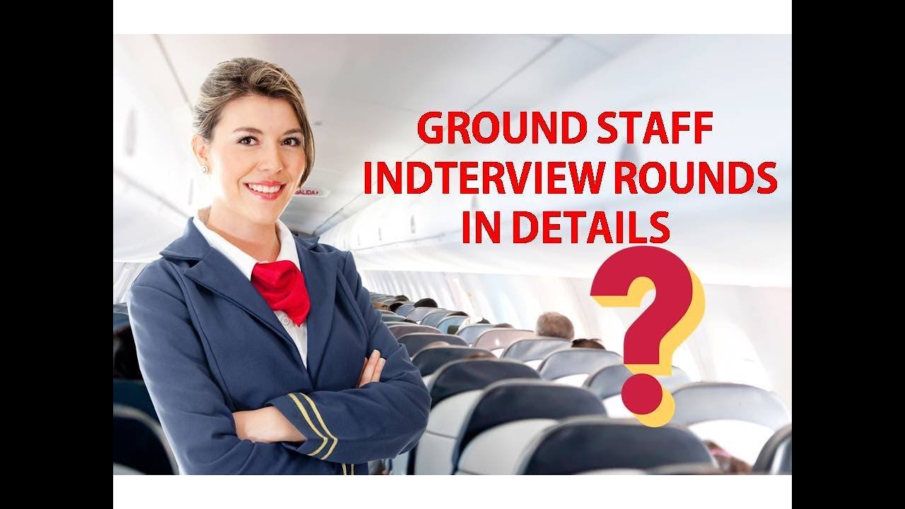 How Many Rounds of Interview You have to clear for Ground Staff Job - In detail of each rounds