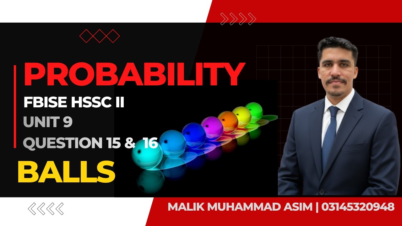 Probability of Balls Picking | Unit 9  | Q 15,16,17,18 HSSC II | FBISE | RBISE | Stats with Asim