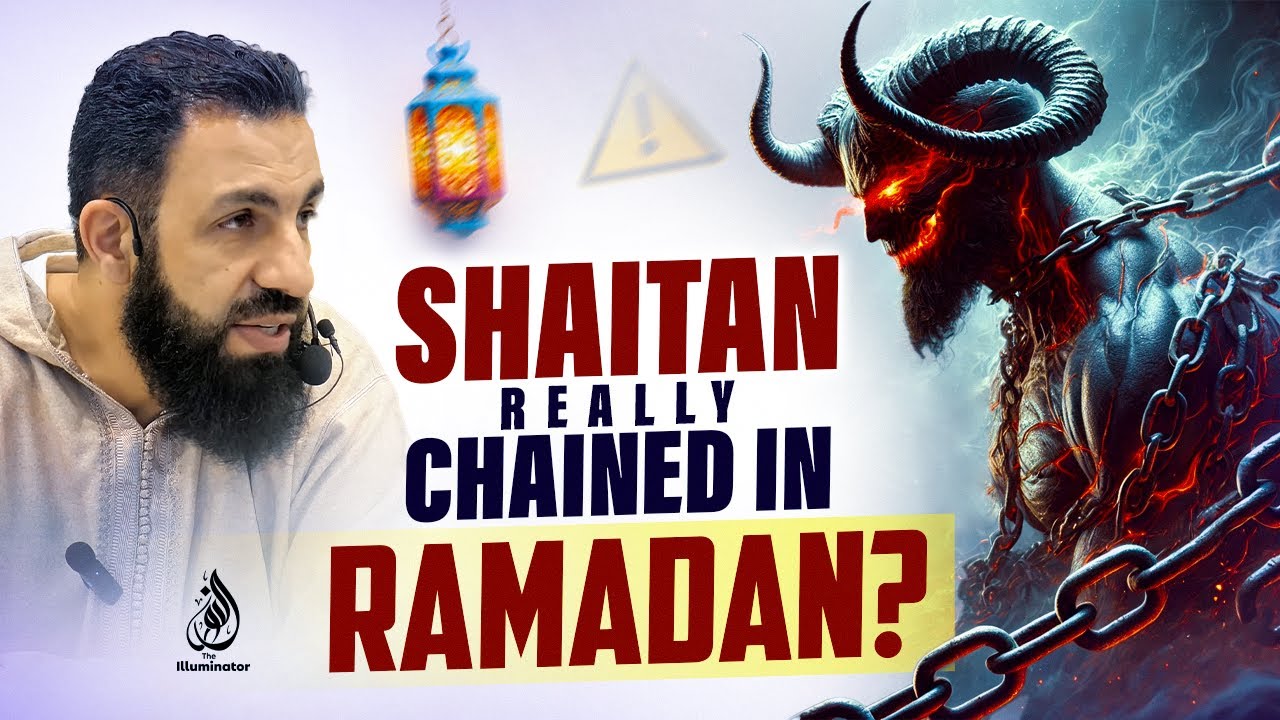 Is Shaitan Really Chained in Ramadan? | Belal Assaad