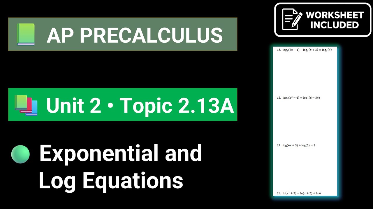 AP Precalculus Unit 2 Topic 2.13A Exponential and Logarithmic Equations and Inequalities
